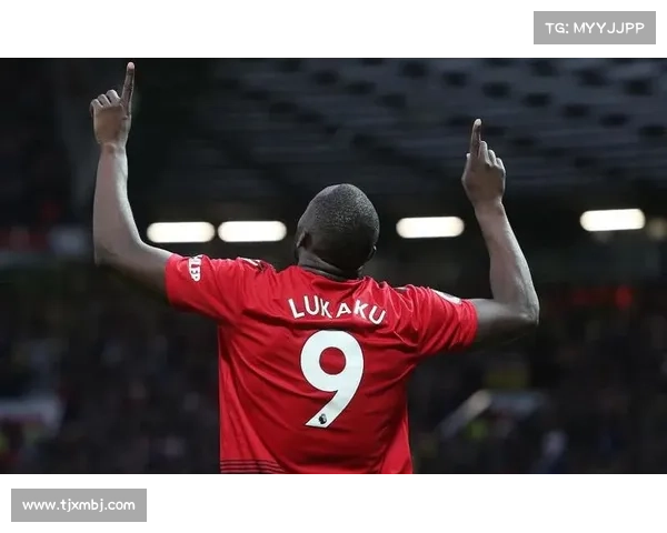 卢卡库加盟曼联的深层原因与转会背后的多重考量分析